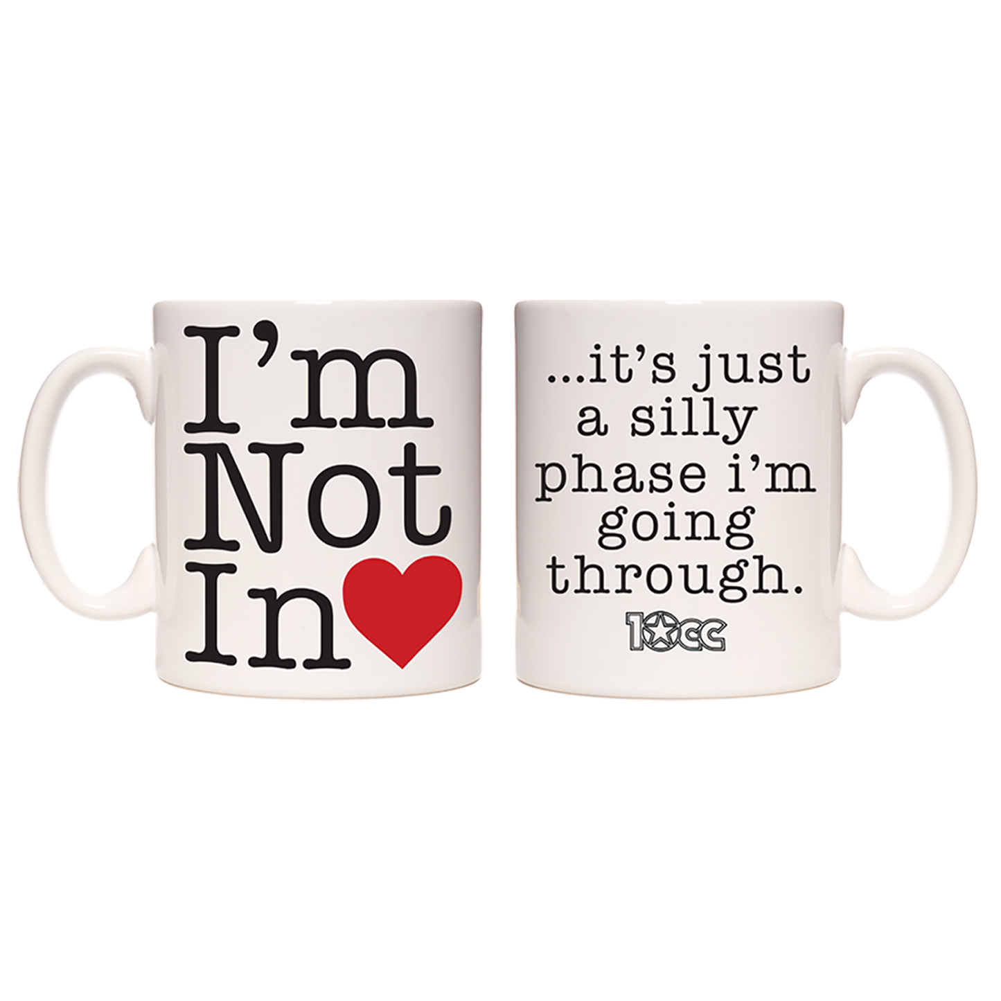 I'm Not In Love Mug